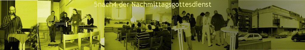 5nach4 der Nachmittagsgottesdienst